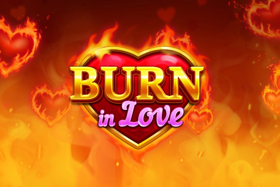 Burn in Love Demo Slot