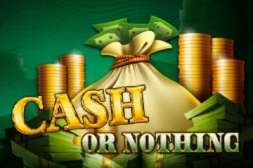 Cash or Nothing Demo Slot