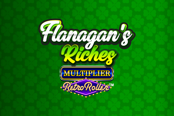 Flanagan's Riches Multiplier Retro Roller