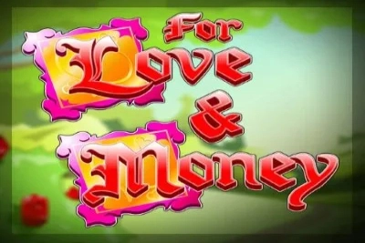 For Love & Money Demo Slot